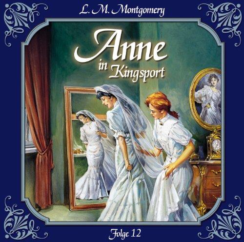 Anne in Kingsport - Folge 12: Viele glückliche Paare. Hörspiel.