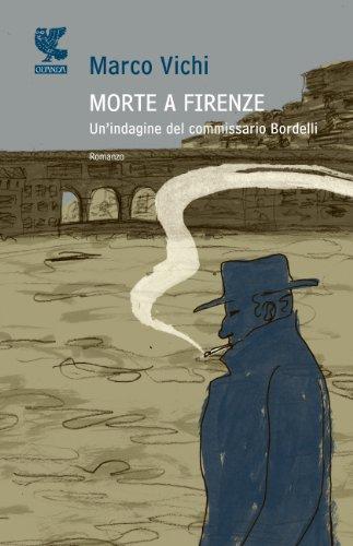 Morte a Firenze. Un'indagine del commissario Bordelli