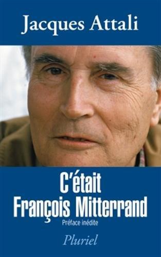 C'était François Mitterrand