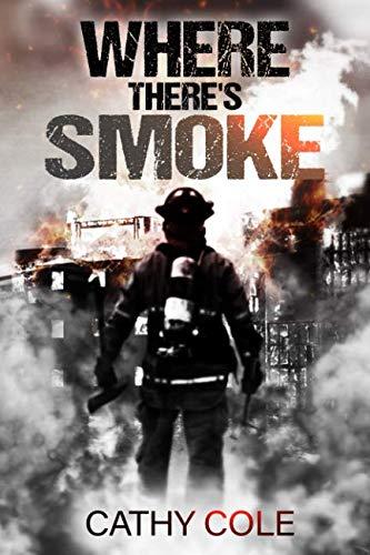 Where There's Smoke: A dark psychological thriller, which will keep you guessing until the very last page