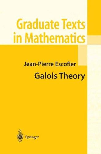 Galois Theory (Graduate Texts in Mathematics)