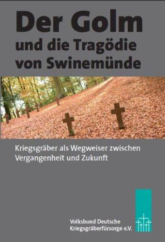 Der Golm und die Tragödie von Swinemünde: Kriegsgräber als Wegweiser zwischen Vergangenheit und Zukunft