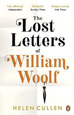 The Lost Letters of William Woolf: ‘A poignant and beguiling world of lost opportunities and love’  AJ Pearce, author of Dear Mrs Bird