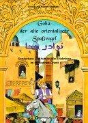 Goha. Der alte orientalische Spassvogel: Sonderbare und humorvolle Erlebnisse im arabischen Orient