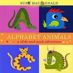 Alphabet Animals: A Slide-and-Peek Adventure (Slide-And-Peek Book)