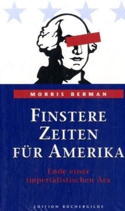 Finstere Zeiten für Amerika. Ende einer imperialistischen Ära