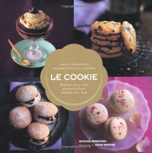 Le Cookie: Delicious Sweet Treats Designed in Paris, Baked in New York