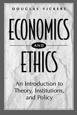 Economics and Ethics: An Introduction to Theory, Institutions, and Policy