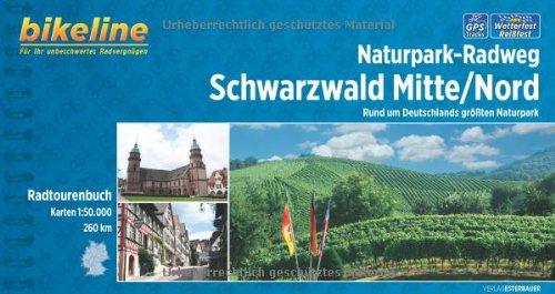 Naturpark-Radweg Schwarzwald Mitte/Nord: Rund um Deutschlands größten Naturpark, 260 km, Radtourenbuch 1 : 50 000, GPS-Tracks Download, wetterfest/reißfest