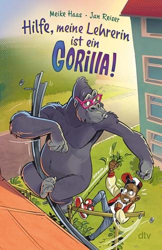 Hilfe, meine Lehrerin ist ein Gorilla: Virtual Reality für Kids ab 8 – ein Buch so spannend wie ein Computerspiel, Action und Abenteuer pur