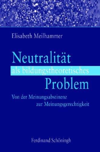 Neutralität als bildungstheoretisches Problem