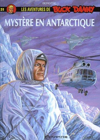 Les aventures de Buck Danny. Vol. 51. Mystère en Antarctique