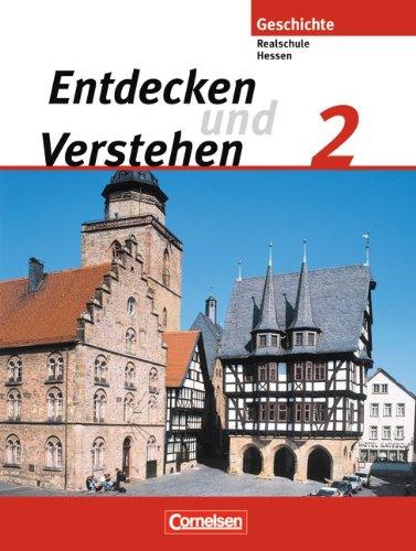 Entdecken und Verstehen - Realschule Hessen: Band 2 - Vom Mittelalter bis zum Zeitalter des Absolutismus: Schülerbuch: Vom Mittelalter bis zum Zeitalter der bürgerlichen Revolutionen