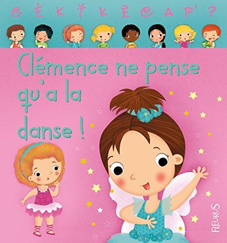 Clémence ne pense qu'à la danse !