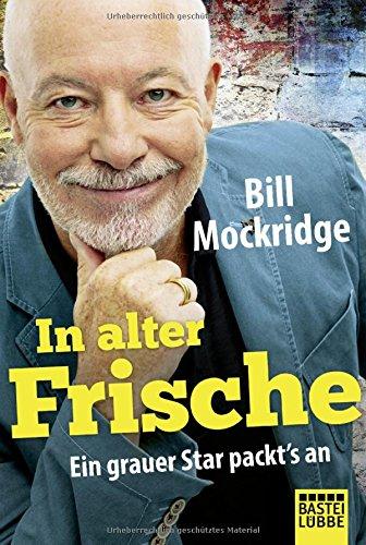 In alter Frische: Ein grauer Star packt's an (Allgemeine Reihe. Bastei Lübbe Taschenbücher)