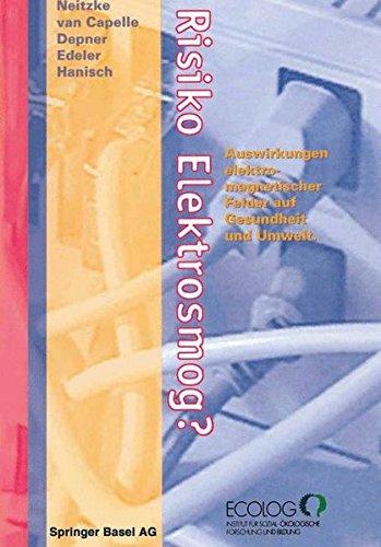 Risiko Elektrosmog?: Auswirkungen elektromagnetischer Felder auf Gesundheit und Umwelt (German Edition)