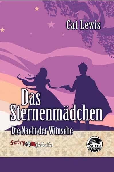 Das Sternenmädchen: Die Nacht der Wünsche (FAIRY FABULA)