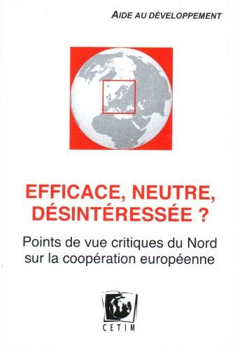 Efficace, neutre, désintéressée ? : Points de vue critiques du Nord sur la coopération européenne