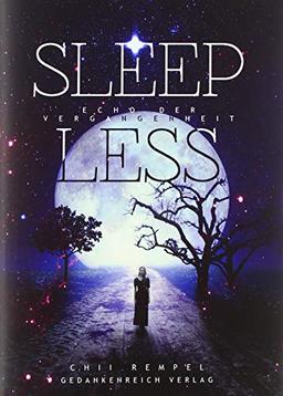 Sleepless: Echo der Vergangenheit (Lyrena'd - Trilogie)