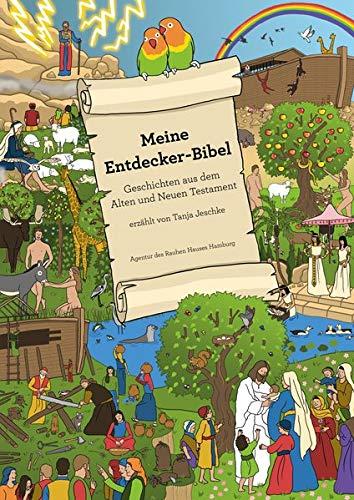 Meine Entdecker-Bibel: Geschichten aus dem Alten und Neuen Testament