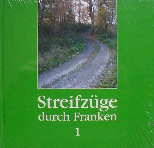 Streifzüge durch Franken - Band I