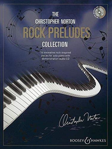 The Christopher Norton Rock Preludes Collection: 14 innovative rock-inspired pieces. Klavier. Ausgabe mit CD.