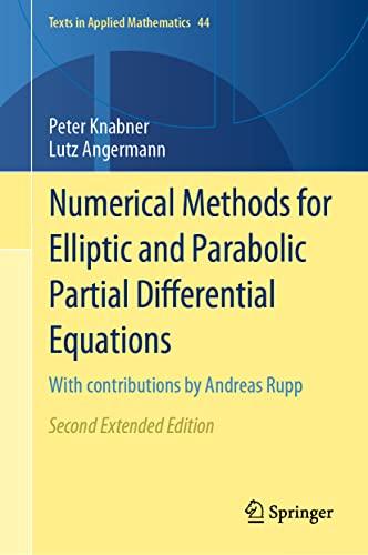 Numerical Methods for Elliptic and Parabolic Partial Differential Equations: With contributions by Andreas Rupp (Texts in Applied Mathematics, 44, Band 44)