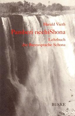 Pamberi nechi Shona: Lehrbuch der Bantusprache Schona