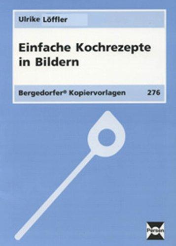 Einfache Kochrezepte in Bildern: 5. bis 9. Klasse