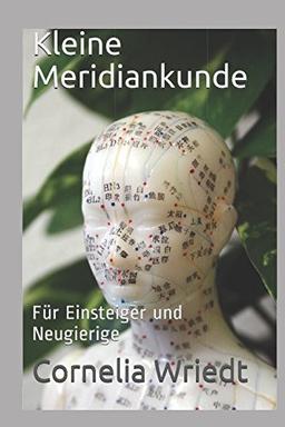 Kleine Meridiankunde: Für Einsteiger und Neugierige