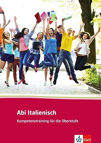 Abi Italienisch: Kompetenztraining für die Oberstufe