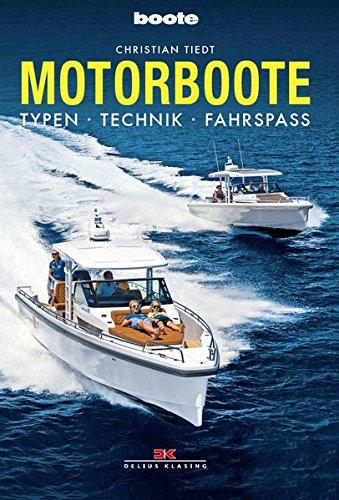 Motorboote: Typen &#x2022; Technik &#x2022; Fahrspaß