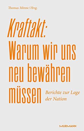 Kraftakt: Warum wir uns neu bewähren müssen: Berichte zur Lage der Nation 2023