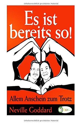 Es ist bereits so!: Allem Anschein zum Trotz