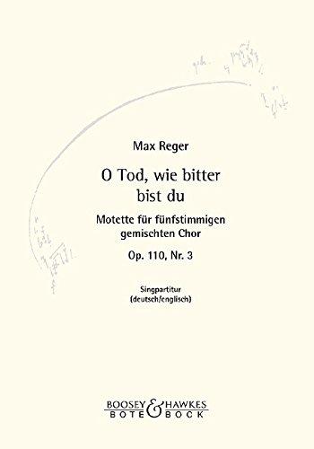 Motette: Nr. 3 O Tod, wie bitter bist du. op. 110. gemischter Chor (SSATB) a cappella. Chorpartitur.