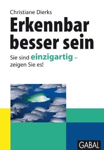 Erkennbar besser sein: Sie sind einzigartig  zeigen Sie es!