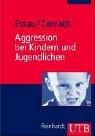 Aggression bei Kindern und Jugendlichen: Mit 88 Übungsaufgaben (Uni-Taschenbücher M)