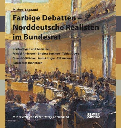 Farbige Debatten - Norddeutsche Realisten im Bundesrat