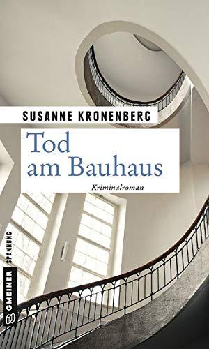 Tod am Bauhaus: Norma Tanns achter Fall (Kriminalromane im GMEINER-Verlag)