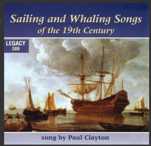 Sailing & Whaling Songs Of The 19th