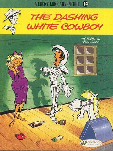 Lucky Luke Vol.14: the Dashing White Cowboy (A Lucky Luke Adventure, Band 14)