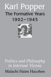 Karl Popper - The Formative Years, 1902–1945: Politics and Philosophy in Interwar Vienna