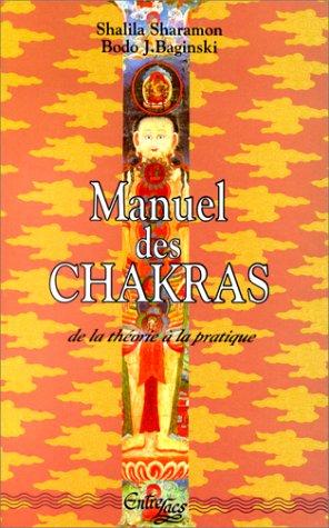 Manuel des chakras : de la théorie à la pratique