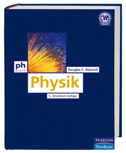 Physik - Die komplette Physik für alle Naturwissenschaftler und Ingenieure (Pearson Studium - Physik)