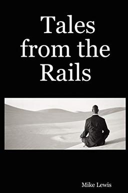 Tales from the Rails