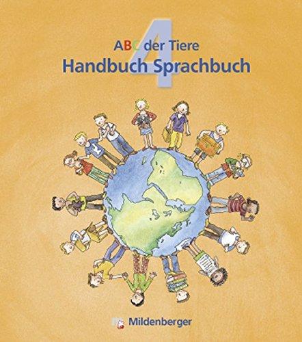 ABC der Tiere - Neubearbeitung - Klasse 1 bis 4 / ABC der Tiere 4 - Handbuch Sprachbuch: Klasse 4