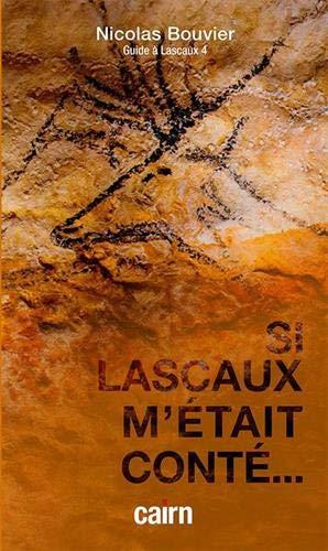 Si Lascaux m'était conté...