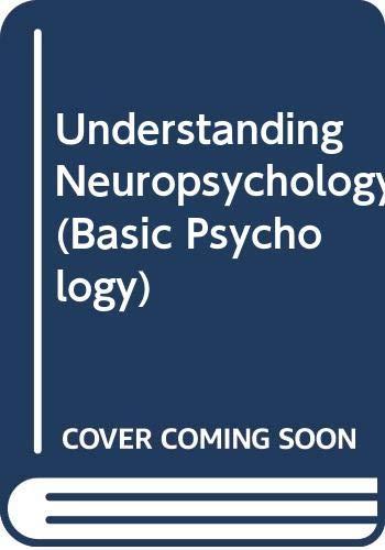 Understanding Neuropsychology (Basic Psychology)