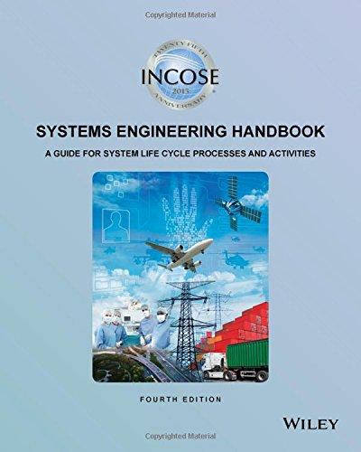 INCOSE Systems Engineering Handbook: A Guide for System Life Cycle Processes and Activities