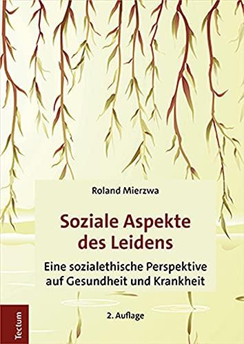 Soziale Aspekte des Leidens: Eine sozialethische Perspektive auf Gesundheit und Krankheit